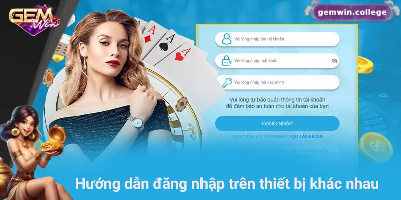 Hướng dẫn cách đăng nhập Gemwin trên các thiết bị khác nhau