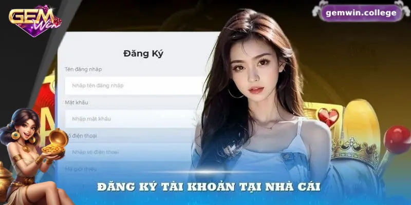 Quy trình đăng ký Gemwin đơn giản và nhanh chóng